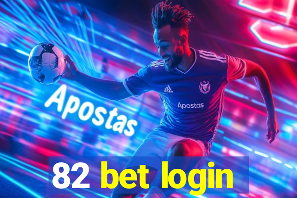 82 bet login